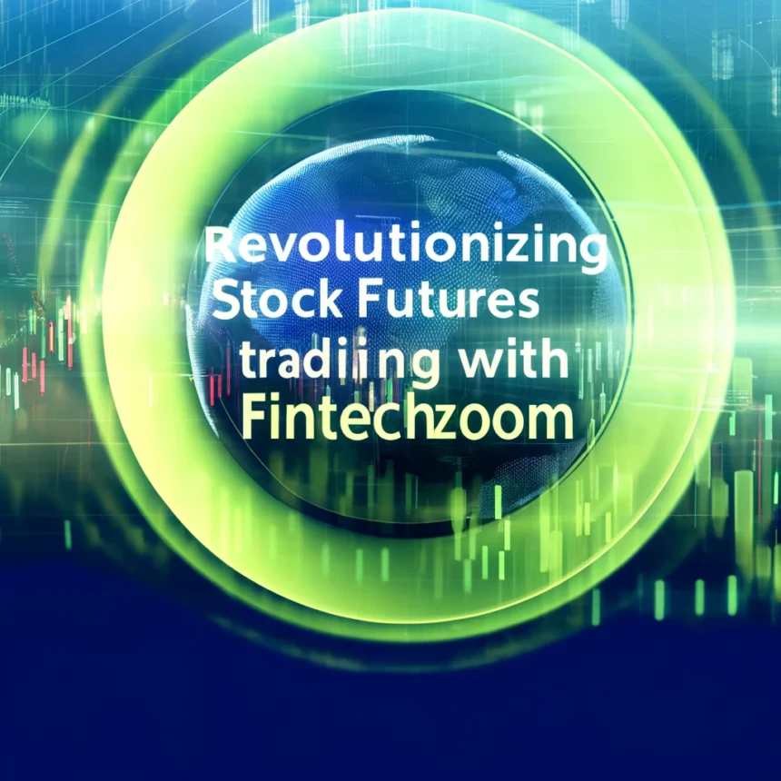 FintechZoom Stock Futures