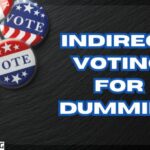 indirect voting for dummies